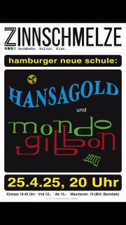 Neue Hamburger Schule - Hansagold und @mondogibbon_band, Freitag, 25.4., 19:45, @zinnschmelze #hamburg #deutschpop #elbe #live